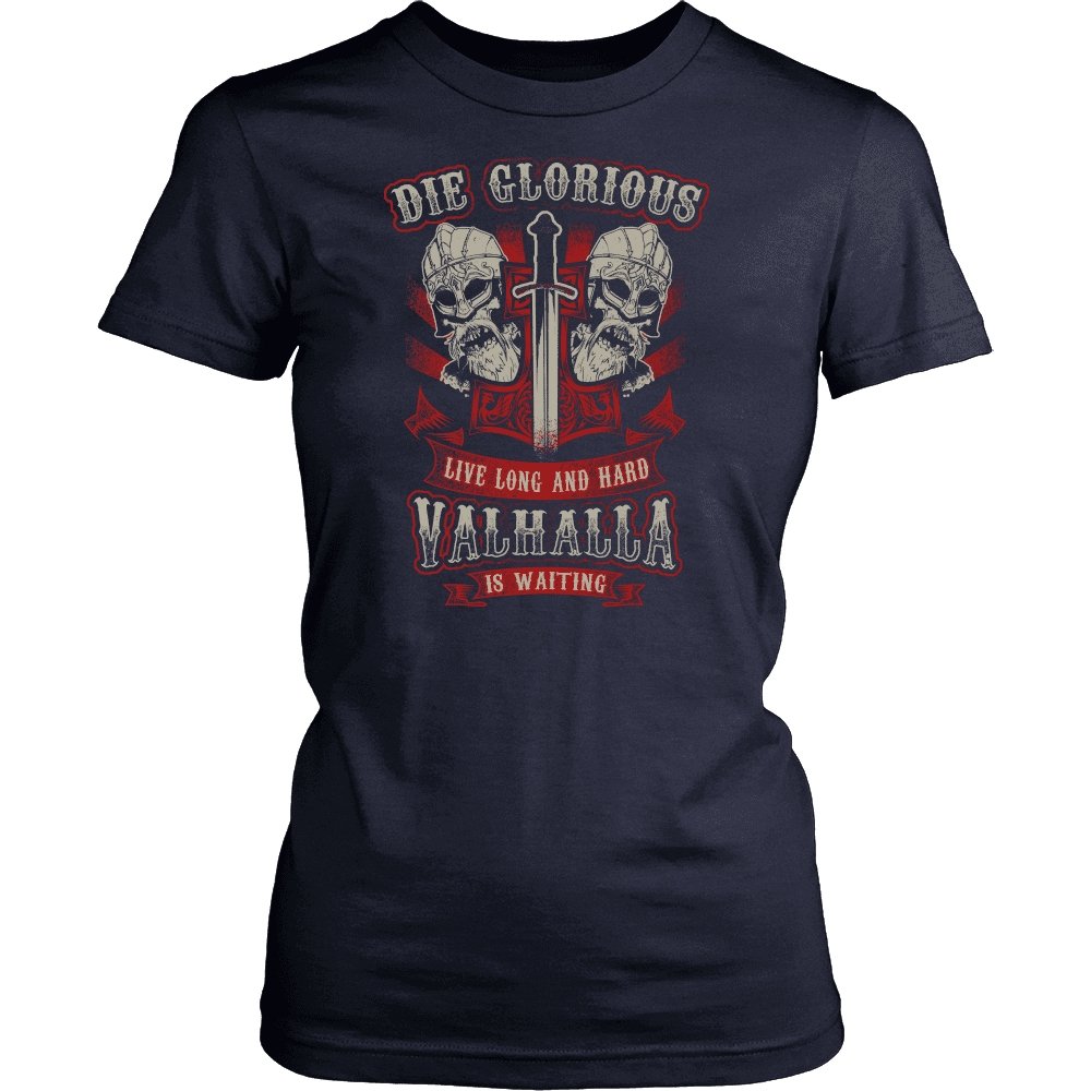 Die Glorious or Live Long & Hard Valhalla is Waiting - VikingsBrand