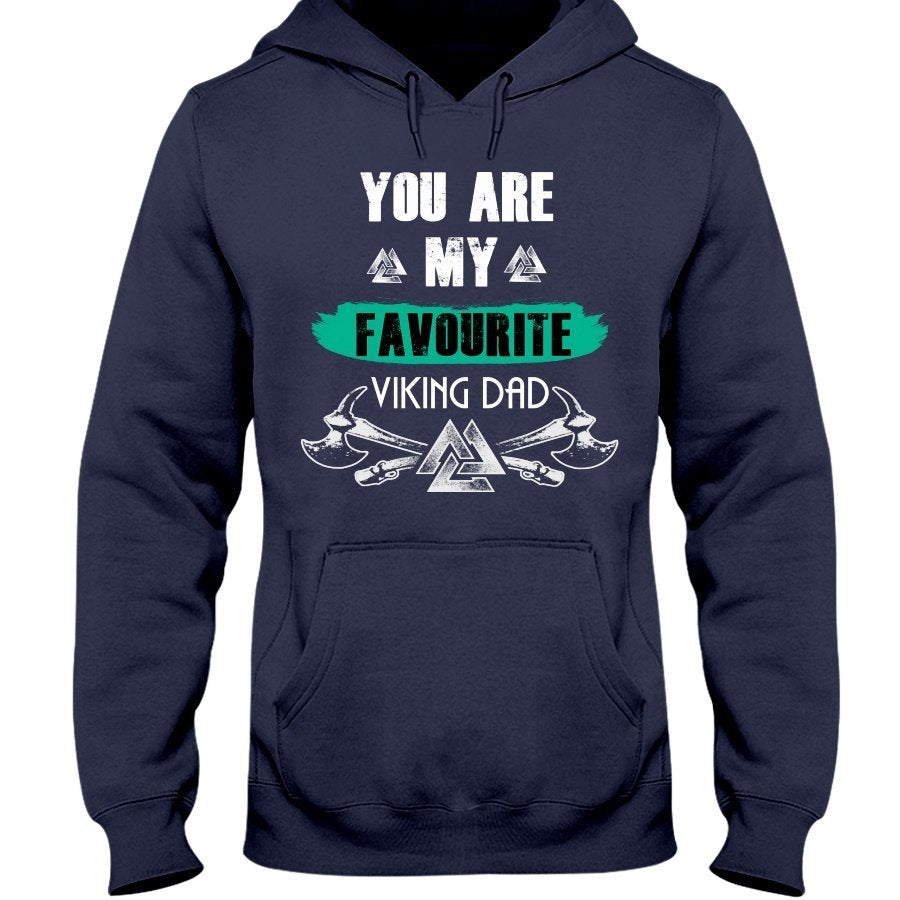 Favorite Viking Dad Hoodie - Your Are My