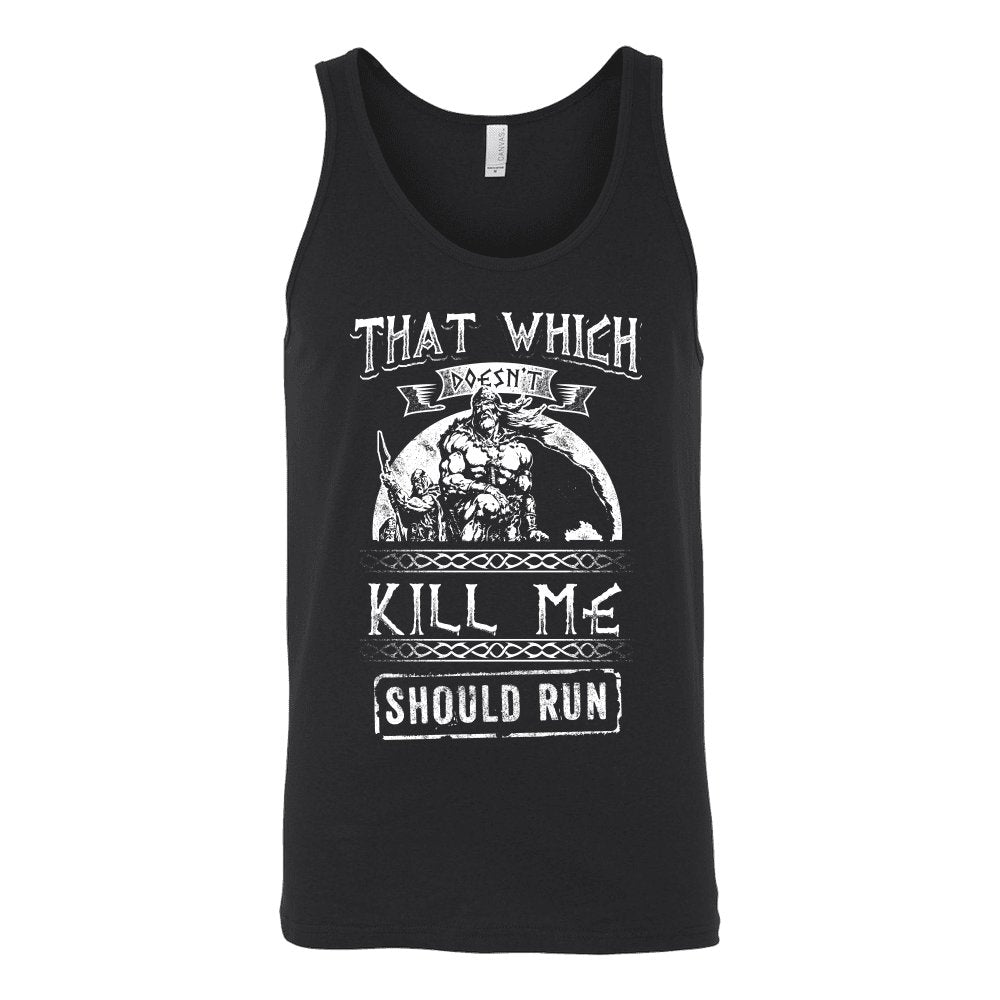 That Which Does Not Kill Me Should Run - VikingsBrand