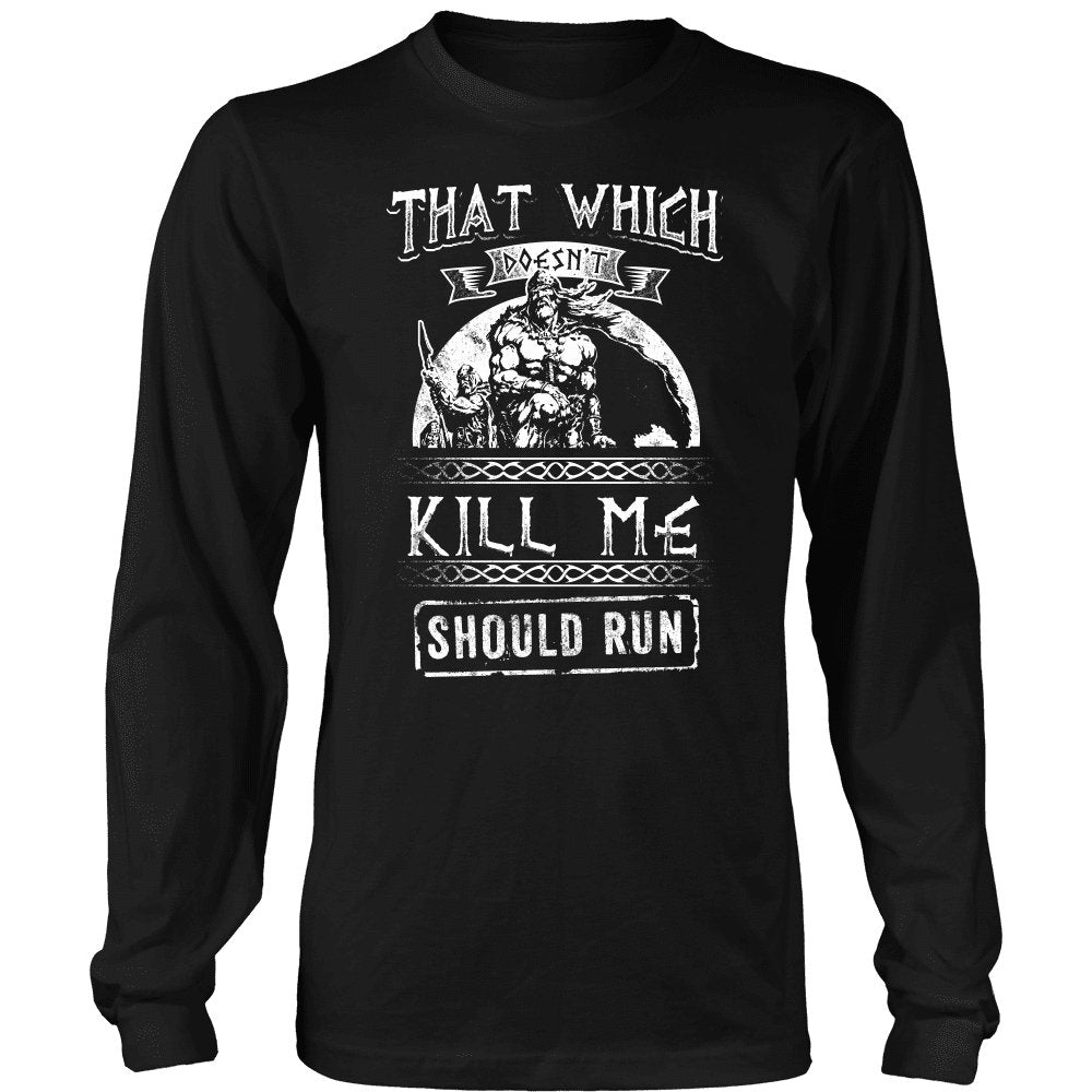 That Which Does Not Kill Me Should Run - VikingsBrand
