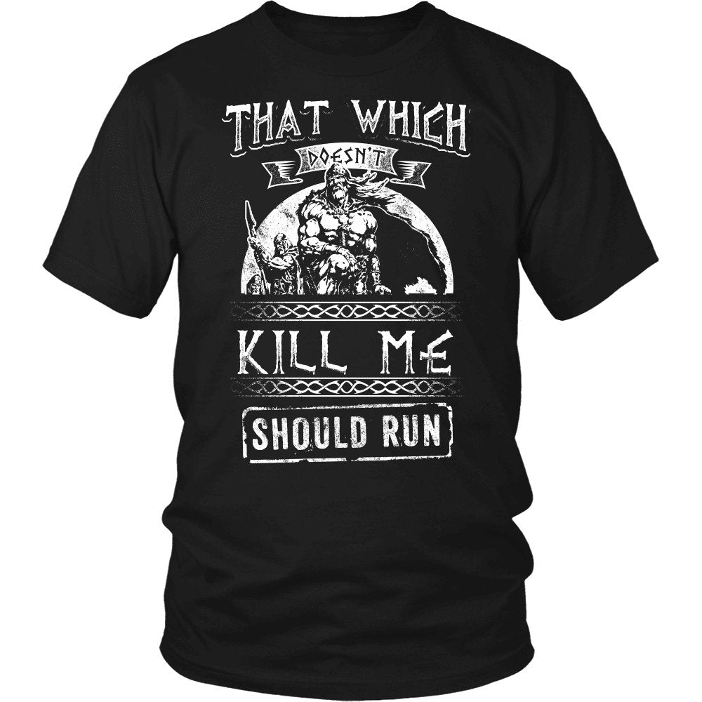 That Which Does Not Kill Me Should Run - VikingsBrand