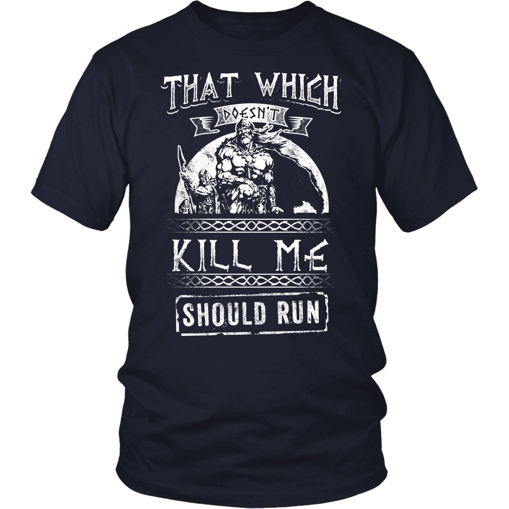 That Which Does Not Kill Me Should Run - VikingsBrand