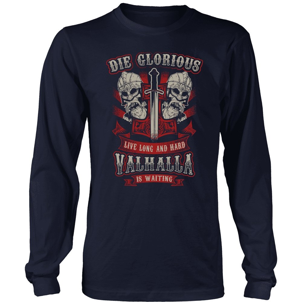 Die Glorious or Live Long & Hard Valhalla is Waiting - VikingsBrand