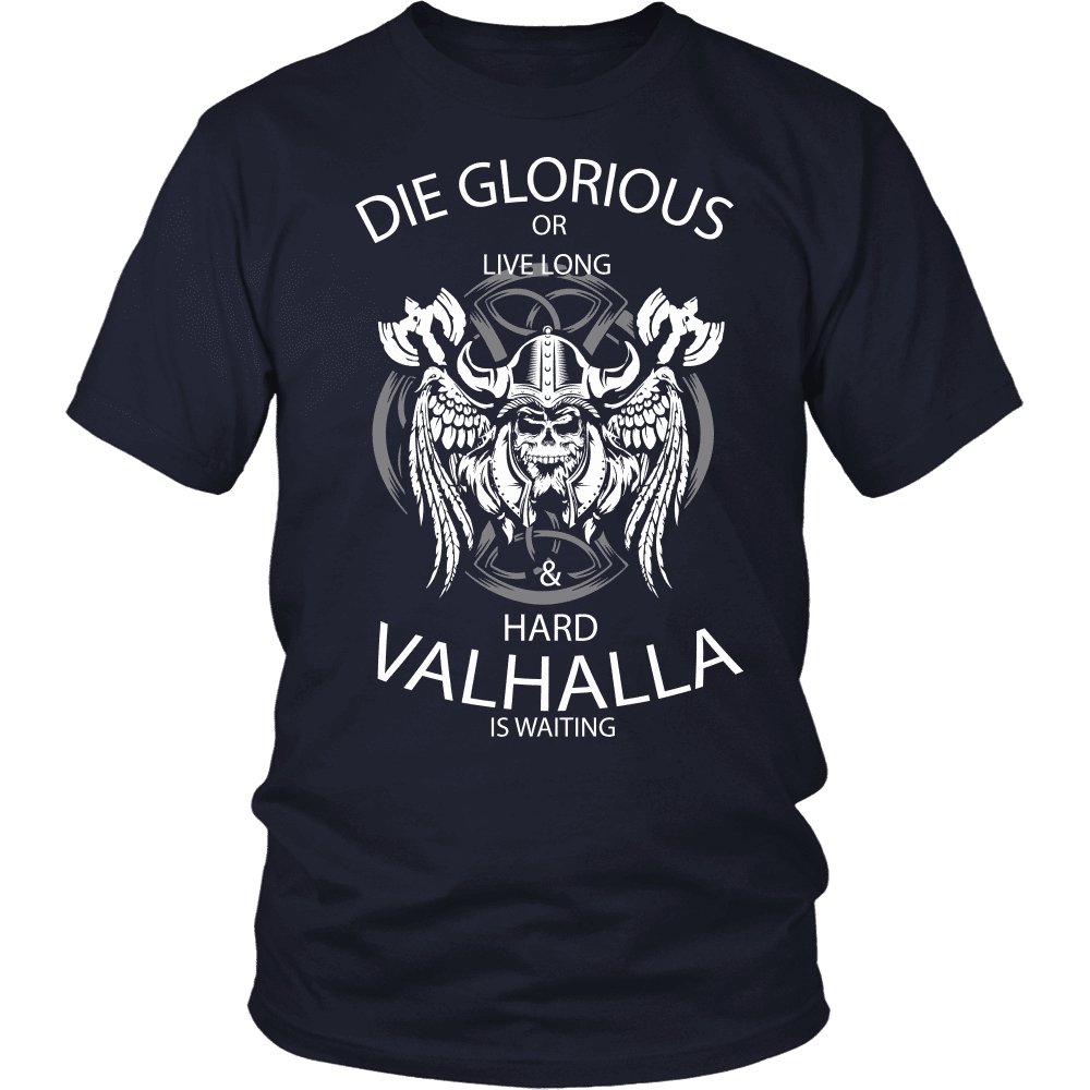 Die Glorious or Live Long & Hard Valhalla is Waiting - VikingsBrand