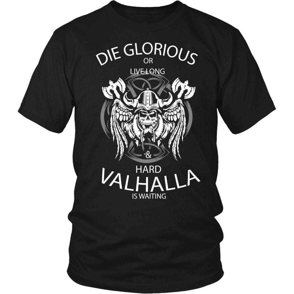 Die Glorious or Live Long & Hard Valhalla is Waiting - VikingsBrand