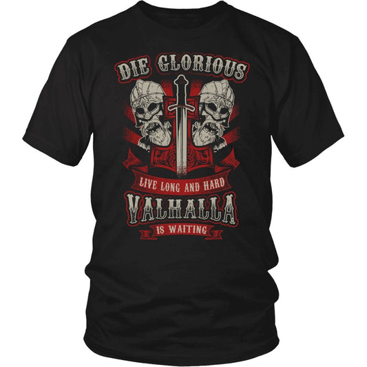 Die Glorious or Live Long & Hard Valhalla is Waiting - VikingsBrand