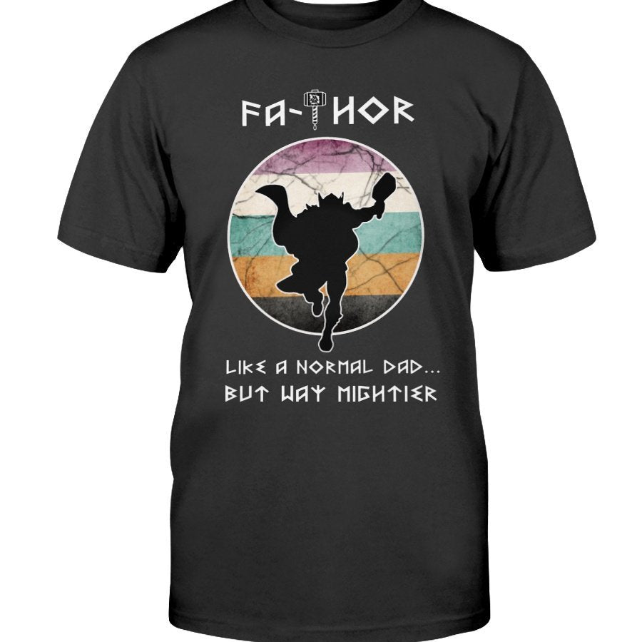 Fathor Like a Normal Dad... But Way Mighter Apparel