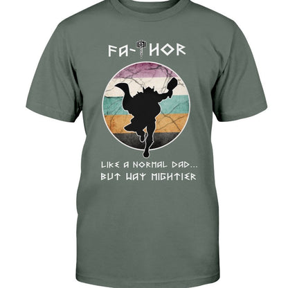 Fathor Like a Normal Dad... But Way Mighter Apparel