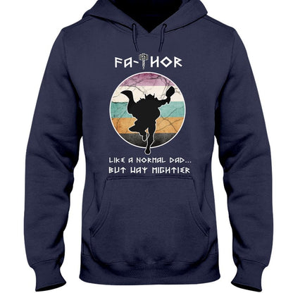 Fathor Like a Normal Dad... But Way Mighter Apparel