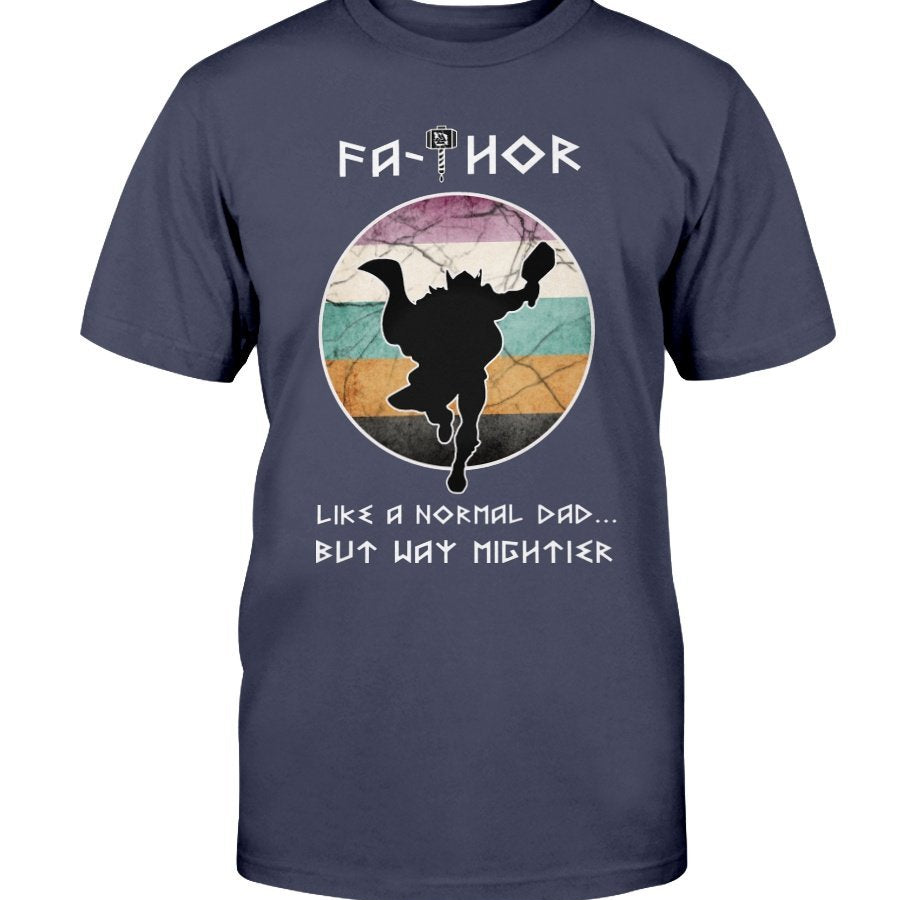 Fathor Like a Normal Dad... But Way Mighter Apparel