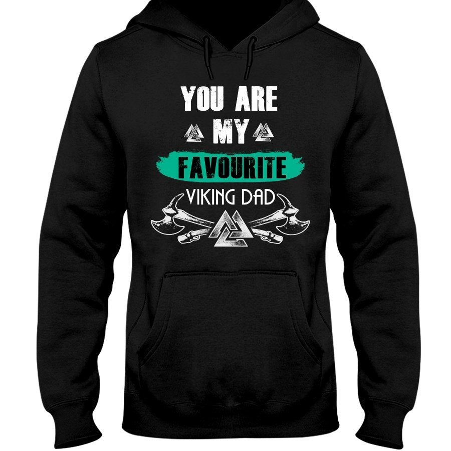 Favorite Viking Dad Hoodie - Your Are My