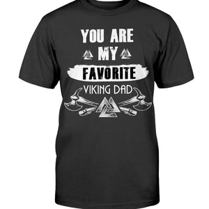 Favorite Viking dad premium T-shirt, You Are my Favorite