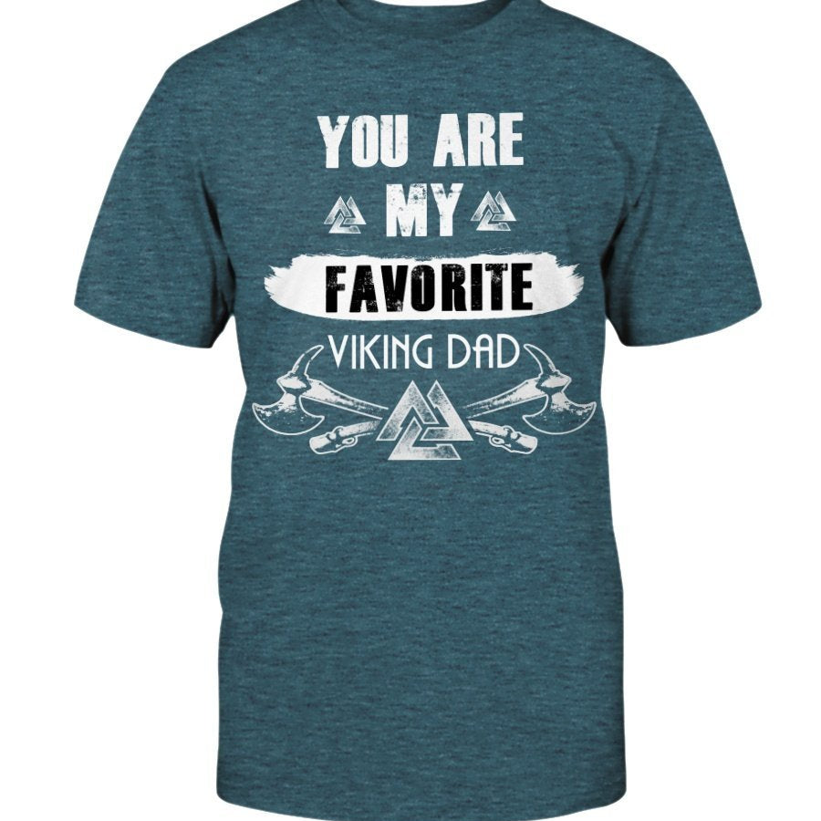Favorite Viking Dad Premium T-Shirt - You Are My Favorite