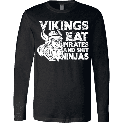 Vikings Eat Pirates & Shit Ninjas - VikingsBrand