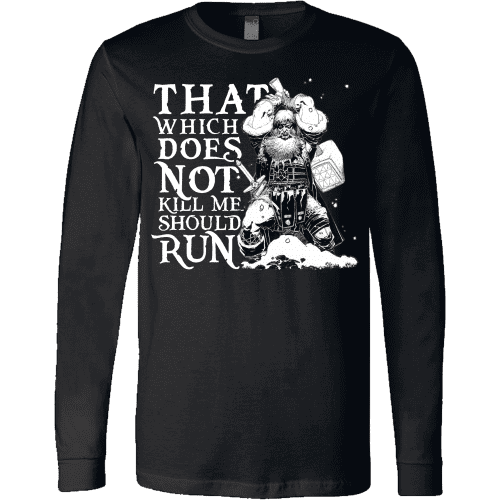 That Which Does Not Kill Me Should Run - VikingsBrand